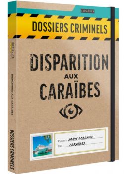 JEU DOSSIERS CRIMINELS - DISPARITION AUX CARAIBES